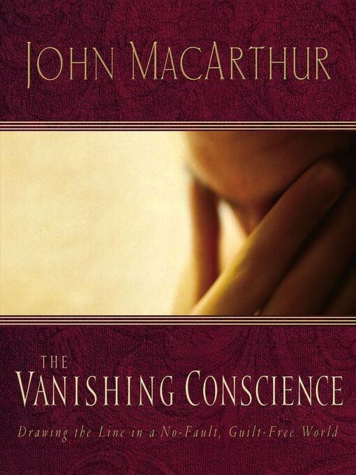 Title details for The Vanishing Conscience by John F. MacArthur - Wait list